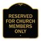 Signmission Reserved for Church Members Only, Black & Gold Aluminum Architectural Sign, 18" x 18", BG-1818-23216 A-DES-BG-1818-23216 - alternate 1